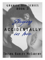 Staying Accidentally in Love: A Granite Bay Series, #3
