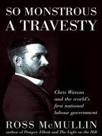 So Monstrous A Travesty: Chris Watson and the world's first national Labor government