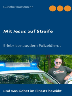Mit Jesus auf Streife: Erlebnisse aus über 40 Jahren Polizeidienst