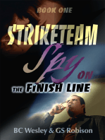Striketeam Book One: Spy on the Finish Line