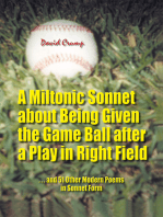A Miltonic Sonnet About Being Given the Game Ball After a Play in Right Field: And 51 Other Modern Poems in Sonnet Form