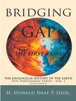 Bridging the Gap: The First 6 Days