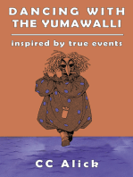 Dancing with the Yumawalli: Inspired by True Events