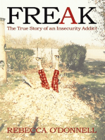Freak: The True Story of an Insecurity Addict