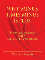 Why Minus Times Minus Is Plus: The Very Basic Mathematics of Real and Complex Numbers