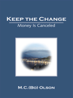 Keep the Change: Money Is Canceled