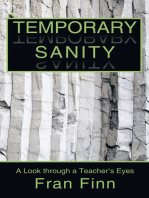 Temporary Sanity: A Look Through a Teacher’S Eyes