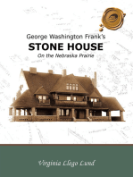 George Washington Frank’S Stone House on the Nebraska Prairie