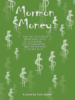 Mormon Money: And the Wacky Ways Some Wise Guys, a Con-Man, a Techno-Nerd and the Fbi Want to Get to It!