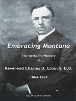 Embracing Montana: The Methodist Ministry of Reverend Charles D. Crouch, D.D.  1863-1947