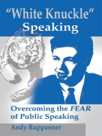 White Knuckle Speaking: Overcoming the Fear of Public Speaking