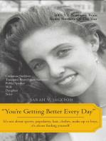 "You're Getting Better Every Day": It’S Not About Sports, Popularity, Hair, Clothes, Make-Up or Boys, It’S About Finding Yourself