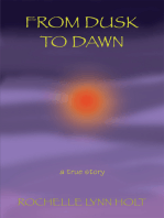 From Dusk to Dawn: A True Story