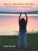 There Is a Place Where We Meet: (The Poetic Journey of a Psychotherapist)