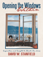 Opening the Windows Within: Inspiration and Insights to Elevate Our Lives