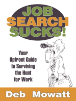 Job Search Sucks!: Your Upfront Guide to Surviving the Hunt for Work