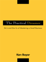 The Practical Dreamer: Do’S and Don’Ts of Mastering a Small Business