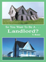 So You Want to Be a . . .Landlord?