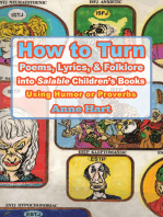 How to Turn Poems, Lyrics, & Folklore into <I>Salable</I> Children's Books