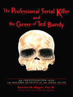 The Professional Serial Killer and the Career of Ted Bundy: An Investigation into the Macabre <Br>Id-Entity of the Serial Killer