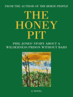 The Honey Pit: Phil Jones' Story About a Wilderness Prison Without Bars