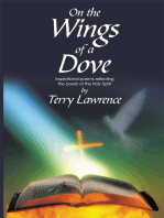 On the Wings of a Dove: Inspirational Poems Reflecting the Power of the Holy Spirit