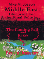 Middle East: Blueprint for the Final Solution: The Coming Fall and Rise of Western Democracy