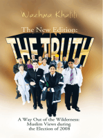 The New Edition: the Truth: A Way out of the Wilderness: Muslim Views During the Election of 2008