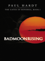 Badmoonrising: The Gates of Bonshea, Book I