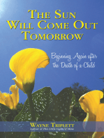 The Sun Will Come out Tomorrow: Beginning Again After the Death of a Child