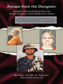Escape from the Dungeon: Jennifer's Survival Story from the Wrath of Anger, Intimidation and Abuse