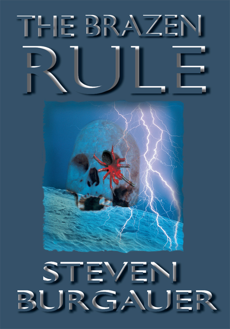 The Brazen Rule by Steven Burgauer (Ebook) - Read free for 30 days
