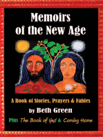 Memoirs of the New Age: a Book of Stories, Prayers, and Fables: Plus “The Book of Yes” and “Coming Home”
