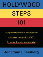 Hollywood Steps 101: My Prescriptions for Dealing with Addiction, Depression, Ocd, Bi-Polar Disorder and Anxiety.