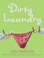 Dirty Laundry: <Br>A Dramatic Tale of Lies, Secrets, and Betrayal
