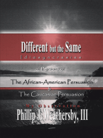 Different but the Same: Persons of the African-American and Caucasian Persuasion