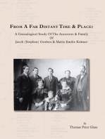 From a Far Distant Time & Place: A Genealogical Study of the Ancestors & Family Jacob (Stephen) Gruben & Maria Emilie Kršmer