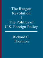 The Reagan Revolution, I: The Politics of U.S. Foreign Policy