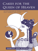 Cakes for the Queen of Heaven: An Exploration of Womenýs Power Past, Present and Future