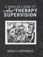 A Traveler’S Guide to Art Therapy Supervision