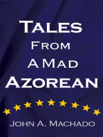 Tales from a Mad Azorean: A Fictional Prose