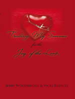 Trading My Sorrows: For the Joy of the Lord