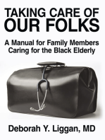 Taking Care of Our Folks: A Manual for Family Members Caring for the Black Elderly