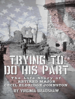 Trying to Do His Part: The Life Story of Retired Major Cecil Eldridge Johnston