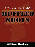 Muffled Shots: A Year on the Dmz