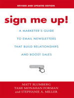 Sign Me Up!: A Marketer's Guide to Email Newsletters That Build Relationships and Boost Sales