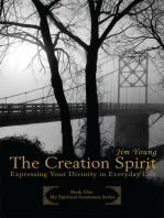 The Creation Spirit: Expressing Your Divinity in Everyday Life