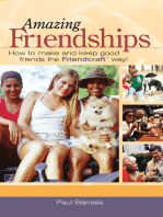 Amazing Friendships: How to Make and Keep Good Friends the Friendcraft? Way!