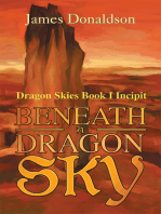 Beneath a Dragon Sky: Dragon Skies Book I Incipit