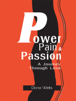 Power Pain & Passion: A Journey Through Love